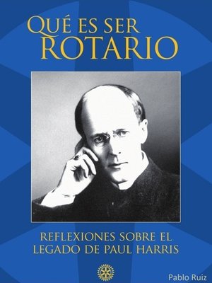 cover image of Qué es ser Rotario